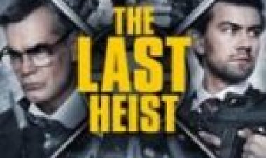 השוד האחרון לצפייה ישירה *תרגום מובכנה* / The Last Heist לצפייה ישירה