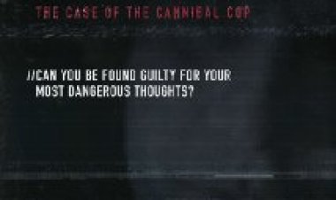 תיק השוטר הקניבל פשעי מחשבה תרגום מובנה / Thought Crimes: The Case of the Cannibal Cop 2015 לצפייה ישירה