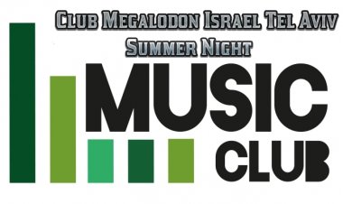 Club Megalodon Israel Tel Aviv Summer Night אלבום להורדה