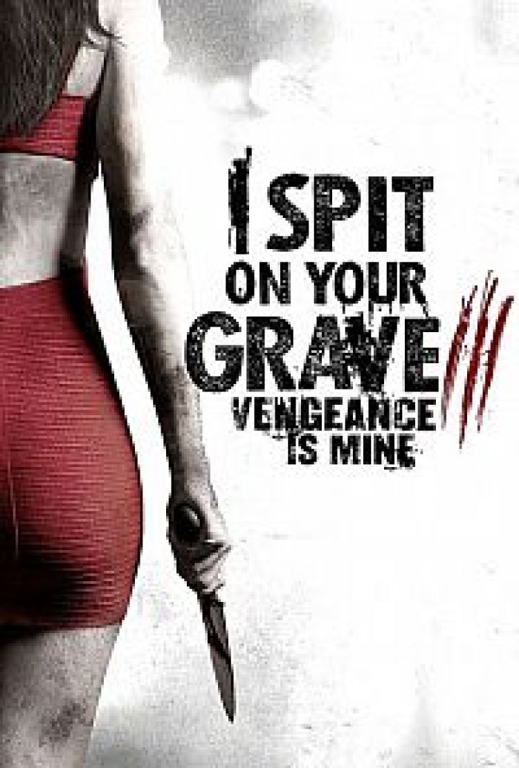 אני יורקת על הקבר שלך 3 תרגום מובנה I Spit On Your Grave 3 לצפייה ישירה