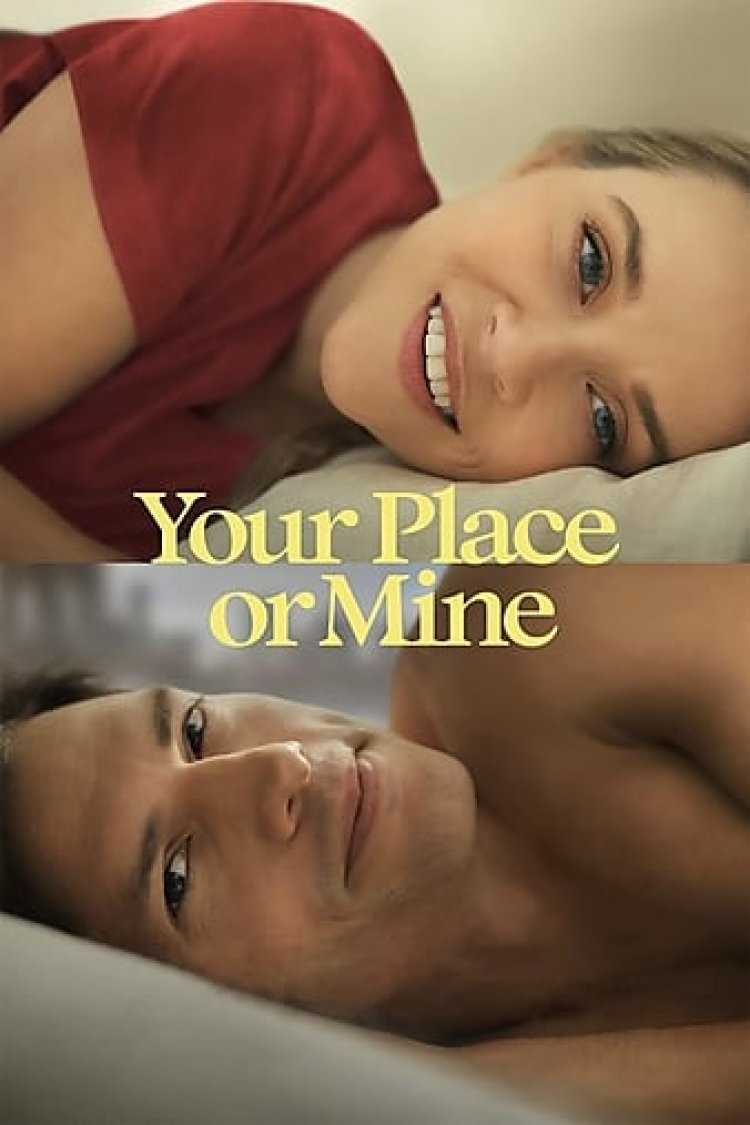 אצלך או אצלי לצפייה ישירה עם תרגום מובנה | Your Place or Mine