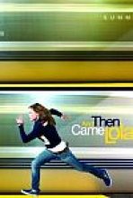 ואז הגיעה לולה כתובית | And Then Came Lola Subtitle