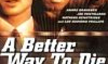 הדרך הטובה למות | A Better Way To Die