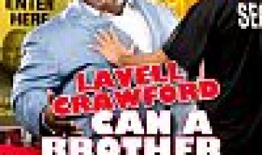 לבל קרופורד: אח יכול לקבל קצת אהבה | Lavell Crawford: Can A Brother Get Some Love