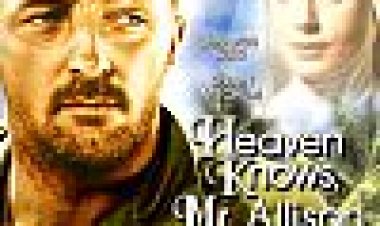 רק אלוהים יודע, מר אליסון כתובית | Heaven Knows, Mr. Allison Subtitle