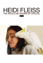 היידי פליס: הגברת של קריסטל כתובית | Heidi Fleiss: The Would-Be Madam of Crystal Subtitle