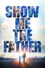 ראה את האב! כתובית | Show Me The Father Subtitle