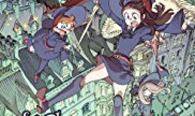 האקדמיה למכשפות קטנות: המצעד המכושף כתובית | Little Witch Academia: The Enchanted Parade Subtitle