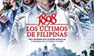 1898 :הספרדים האחרונים בפיליפינים כתובית | 1898: Our Last Men in the Philippines Subtitle