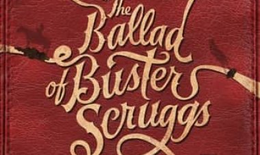 הבלדה על באסטר סקראגס כתובית | The Ballad of Buster Scruggs Subtitle